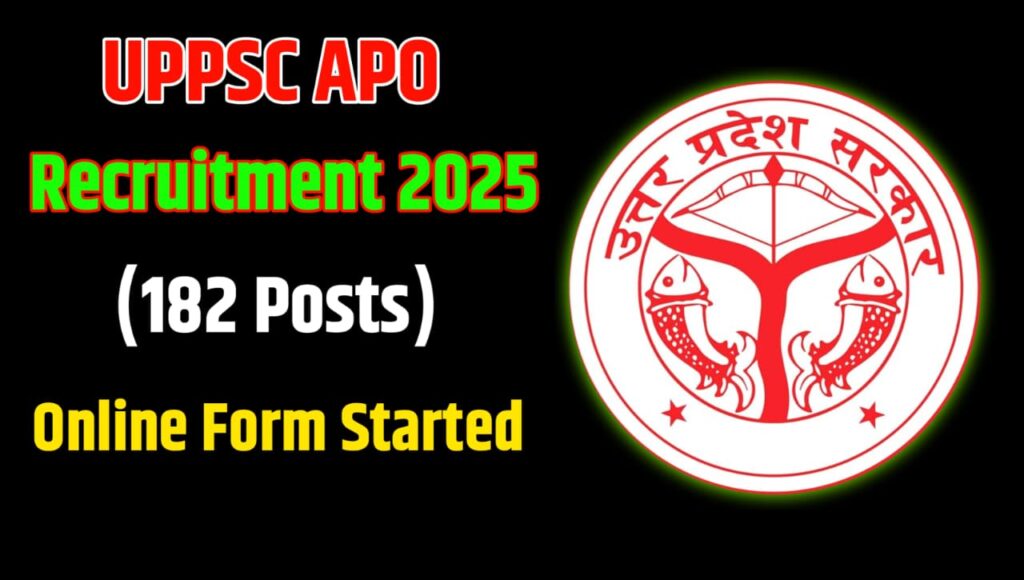 UPPSC APO Recruitment 2025-Online Form Started