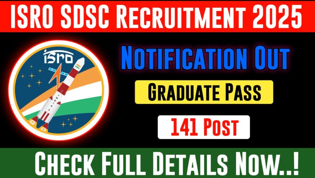 ISRO SDSC Various Post Recruitment 2025-Online Started